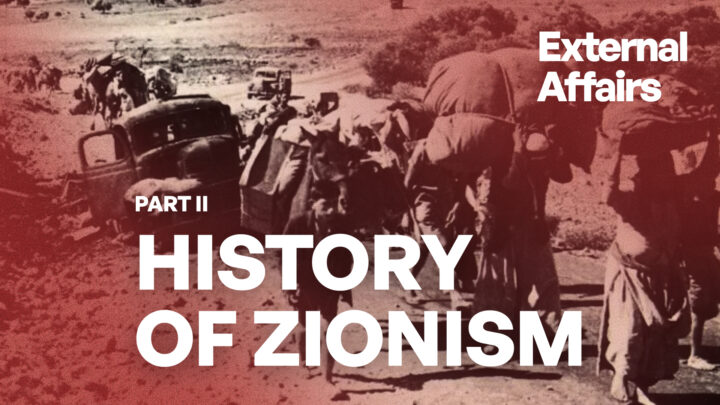 Ep2 – History of Zionism Part II
